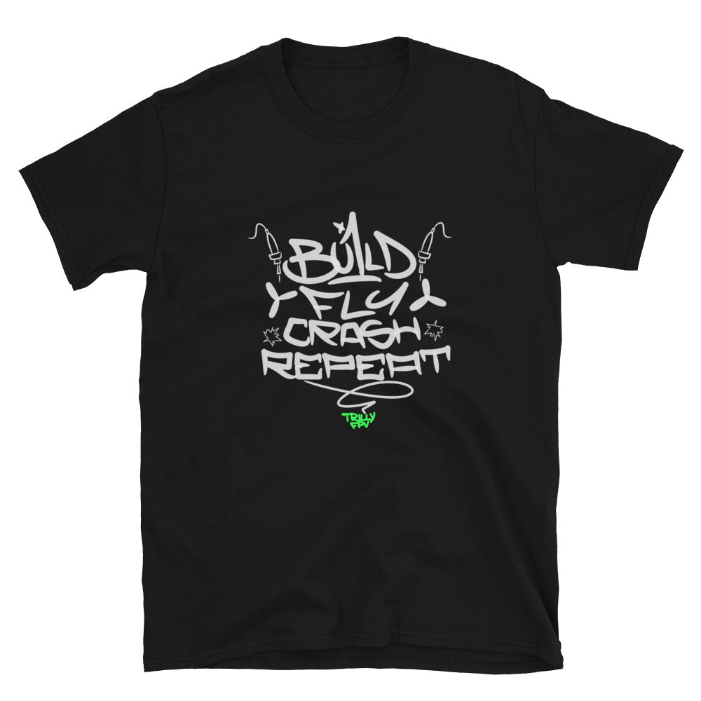 Build Fly Crash Repeat | Trilly FPV Collection | T-Shirt