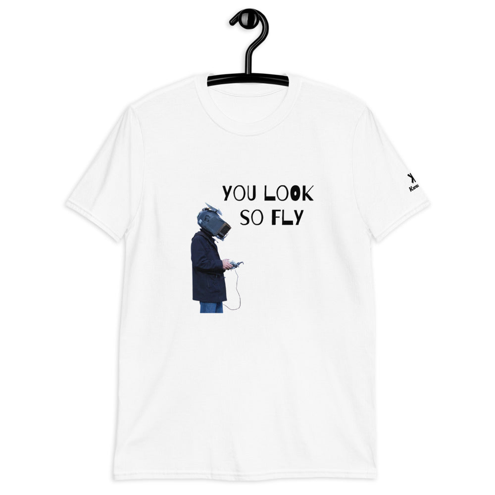 You Look So Fly | FPV T-Shirt